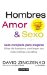 Hombres, Amor Y Sexo/ Men, Love & Sex : Guia Completa Para Mujeres/ the Complete User's Guide for Women cover