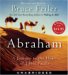 Abraham : Un Viaje Al Corazon De Tres Religiones/a Voyage Across The Hearts Of Three Religions cover
