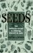 Seeds : The Definitive Guide To Growing, History, And Lore cover