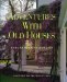 Adventures With Old Houses cover