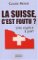 La Suisse, C'est Foutu : Une Espece a Part cover