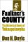 Faulkner's County : The Historical Roots of Yoknapatawpha cover