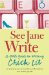 See Jane Write : A Girl's Guide to Chick Lit cover