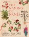 The Naming of Names : The Search For Order In The World Of Plants cover