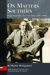 On Matters Southern : Essays About Literature And Culture, 1964-2000 cover