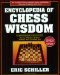 Encyclopedia of Chess Wisdom : The Gold Nuggets of Chess Knowledge  Opening, Middlegame, Endgame, Strategies, Tactics, Psychology, and More cover