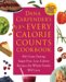 Dana Carpender's Every-Calorie-Counts Cookbook : 500 Great-Tasting, Sugar-Free, Low-Calorie Recipes that the Whole Family Will Love cover