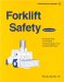 Forklift Safety : A Practical Guide to Peventing Powered Industrial Truck Incidents and Injuries cover