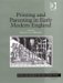 Printing and Parenting in Early Modern England cover