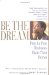 Be the Dream : Prep for Prep Graduates Share Their Stories cover