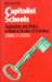  Capitalist Schools: Explanation and Ethics in Radical Studies of Schooling