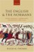 The English And The Normans : Ethnic Hostility, Assimilation, And Identity 1066 - c. 1220 cover