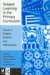 Subject Learning in the Primary Curriculum : Issues in English, Science and Mathematics cover