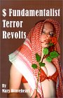 $ Fundamentalist Terror Revolts [Click for larger image]