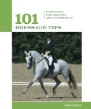101 Dressage Tips : Essentials for Training And Competition [Click for larger image]