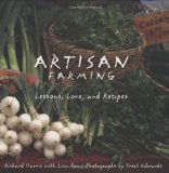 Artisan Farming : Lessons, Lore, and Recipes [Click for larger image]