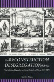 The Reconstruction Desegregation Debate : The Politics of Equality and the Rhetoric of Place, 1870-1875 [Click for larger image]