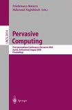 Pervasive Computing : First International Conference, Pervasive 2002, Zurich, Switzerland, August 2002  Proceedings [Click for larger image]