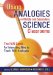 Using Analogies in Middle & Secondary Science Classrooms : The Far Guide--an Interesting Way to Teach with Analogies cover