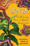 Iboga : The Visionary Root of African Shamanism [Click for larger image]