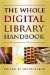 The Whole Digital Library Handbook cover