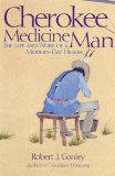 Cherokee Medicine Man : The Life and Work of a Modern-day Healer [Click for larger image]