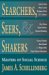  Searchers, Seers, & Shakers: Masters of Social Science