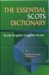 The Essential Scots Dictionary : Scots/English -english/Scots cover