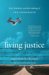 Living Justice : Love, Freedom, And the Making of the Exonerated cover