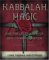 Kabbalah Magic And the Great Work of Self-transformation : A Complete Course cover