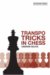 Transpo Tricks in Chess : Finesse Your Chess Move And Win cover