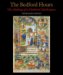 The Bedford Hours : The Making of a Medieval Masterpiece cover