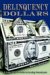  Delinquency Dollars: A Loan Officer's Guide to Beating Foreclosure