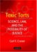 Toxic Torts : Science, Law And the Possibility of Justice cover