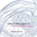  Abstract Space: Beneath the Media Surface
