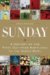 Sunday : A History of the First Day From Babylonia to the Super Bowl cover