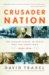 Crusader Nation : The United States in Peace And the Great War, 1898-1920 cover