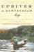  Upriver and Downstream: The Best Fly-fishing and Angling Adventures from the New York Times