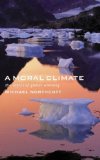 A Moral Climate : The Ethics of Global Warming [Click for larger image]