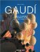 Gaudi : Complete Works 1852-1900/Das Gesamte Werk/L'Oeuvre Complete cover