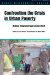 Confronting the Crisis in Urban Poverty : Making Integrated Approaches Work cover
