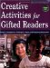 Creative Activities for Gifted Readers, Grades K-2 : Dynamic Investigations, Challenging Projects, and Energizing Assignments cover