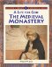 A Life for God : The Medieval Monastery cover