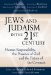 Jews and Judaism in the 21st Century : Human Responsibility, the Presence of God and the Future of the Covenant cover