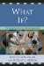 What If? : Promising Practices for Improving Schools cover
