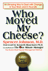 Who Moved My Cheese? : An Amazing Way to Deal With Change in Your Work and in Your Life [Click for larger image]