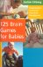 125 Brain Games for Babies : Simple Games to Promote Early Brain Development cover