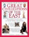 Great Civilizations of the East : Discover the Remarkable History of Asia and the Far East  Mesopotamia, Ancient India, the Chinese Empire, Ancient Japan cover