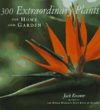 300 Extraordinary Plants for Home and Garden [Click for larger image]