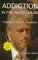 Addiction in the Whitehouse : Disgrace of the Us Presidency cover